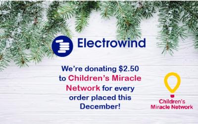 Electrowind's Giving Back to Children's Miracle Network this Holiday Season